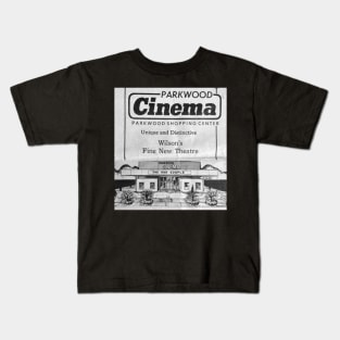 Parkwood Cinema Wilson NC Kids T-Shirt